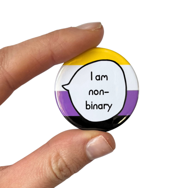 I Am Non-Binary - Pin Badge Button