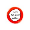 Let's Talk About Politics - Pin Badge Button
