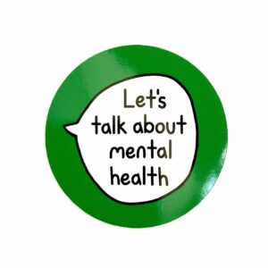 Vinyl Sticker 8cm - Mental Health - Let's Talk About Mental Health - Green