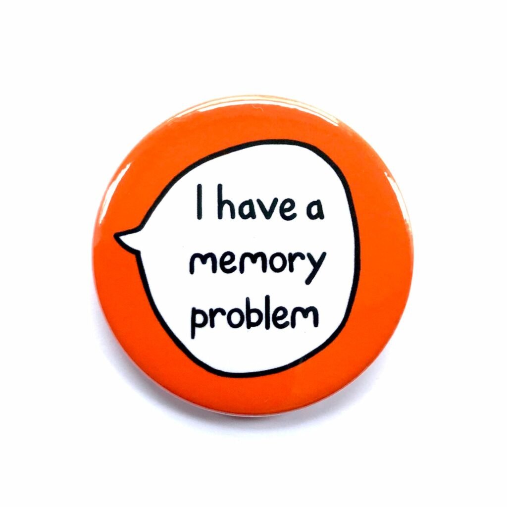 Hr Problem Pin I Have A Memory Problem – Pin Badge Button – Sootmegs