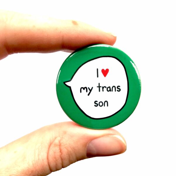 I Love My Trans Son - Trans Ally - Pin Badge Button - Transgender Pride