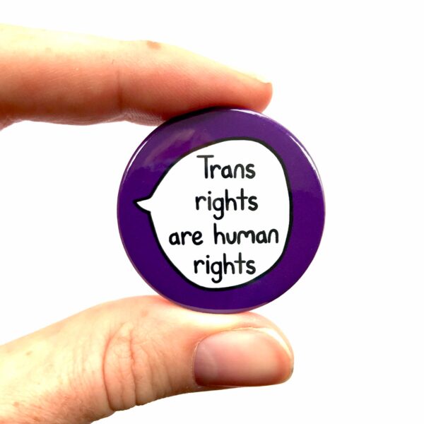 Trans Rights Are Human Rights - Pin Badge Button. Transgender Pride