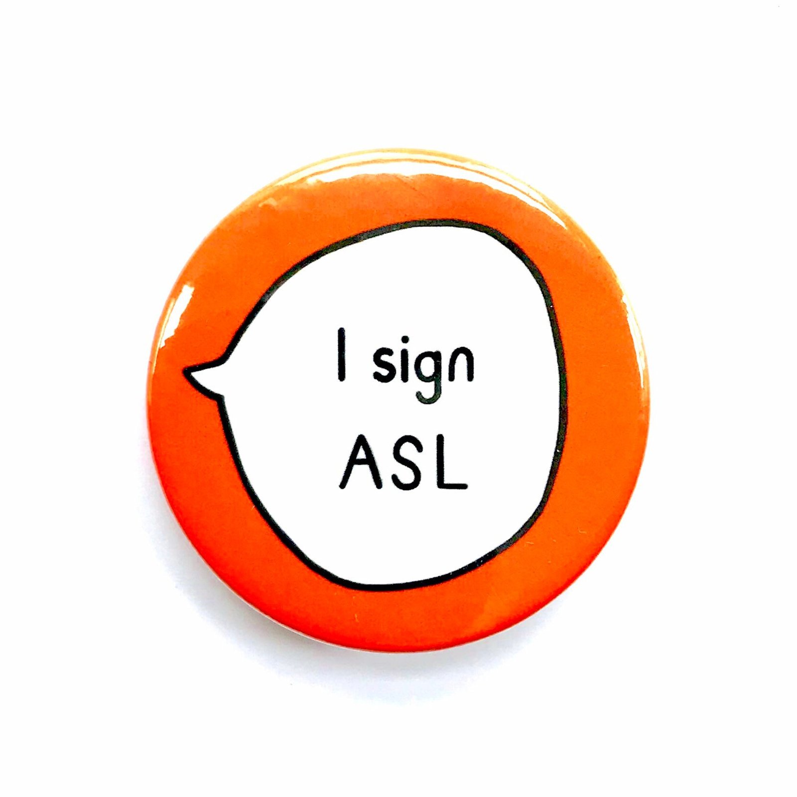 I Sign ASL – Deaf, Hard of Hearing, Sign Language – Pin Badge Button ...