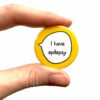 I have Epilepsy - Pin Badge Button