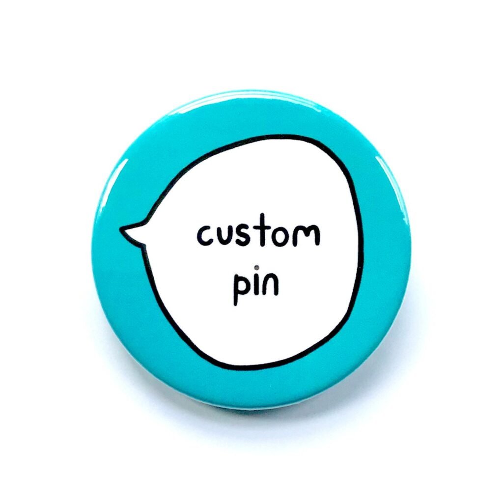 Pin Wording Custom Pin Badge – Choose your own colour and wording – Sootmegs