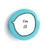 I'm Ill - Pin Badge Button
