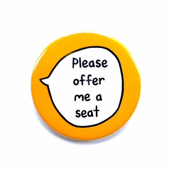 Please Offer Me A Seat - Pin Badge Button