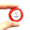I'm Mute - Non-Verbal - Pin Badge Button