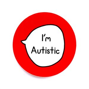 Vinyl Sticker 8cm - I'm Autistic - Red - Autism Neurodiversity