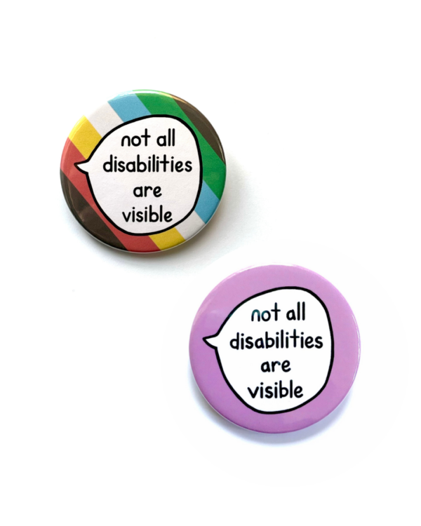 Not All Disabilities Are Visible - Pin Badge Button